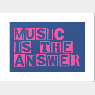 music is the answer 1 Posters and Art